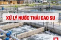 Xử Lý Nước Thải Ngành Cao Su