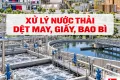 Xử Lý Nước Thải Ngành Dệt May, Giấy, Bao Bì