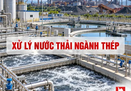 Xử Lý Nước Thải Ngành Sắt Thép