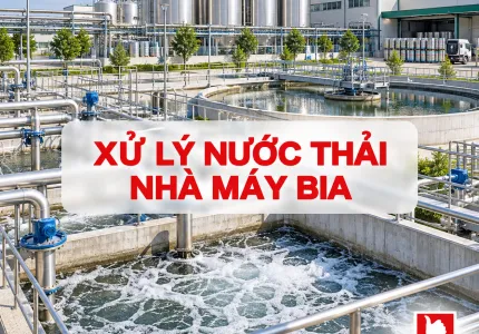 Xử Lý Nước Thải Ngành Bia